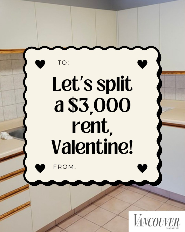 vancouver magazine valentine card that says let's split a $3000 rent valentine