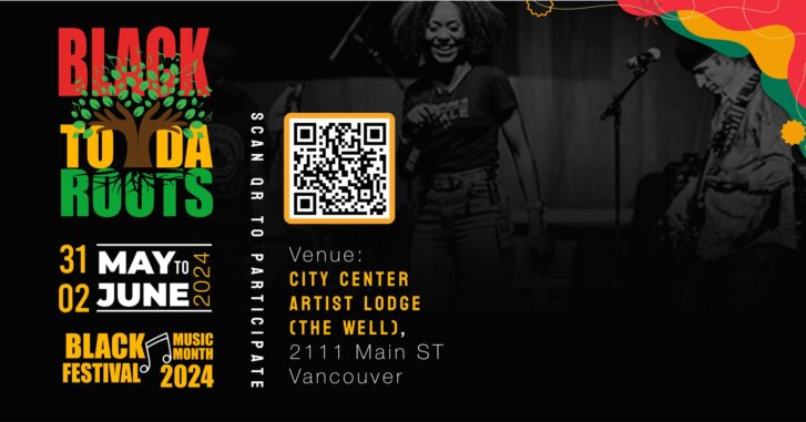 Promotional poster for the Black to Da Roots Festival 2024, happening from May 31 to June 2 at City Center Artist Lodge (The Well), 2111 Main St, Vancouver. The poster features the event name in bold red, yellow and green colours with a tree graphic, a QR code for participation and a background image of performers on stage. The event is part of Black Music Month 2024.