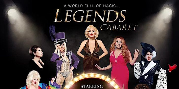 Legends cabaret with images of drag impersonations of famous women like Marilyn Monroe and Cher.