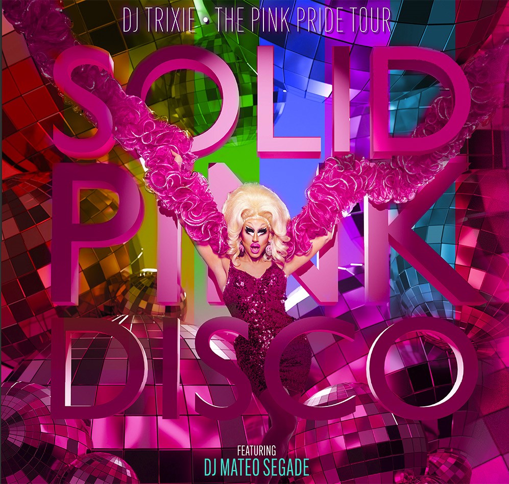 Drag Queen Trixie Mattel in pink posing in front of the words "solid pink disco"